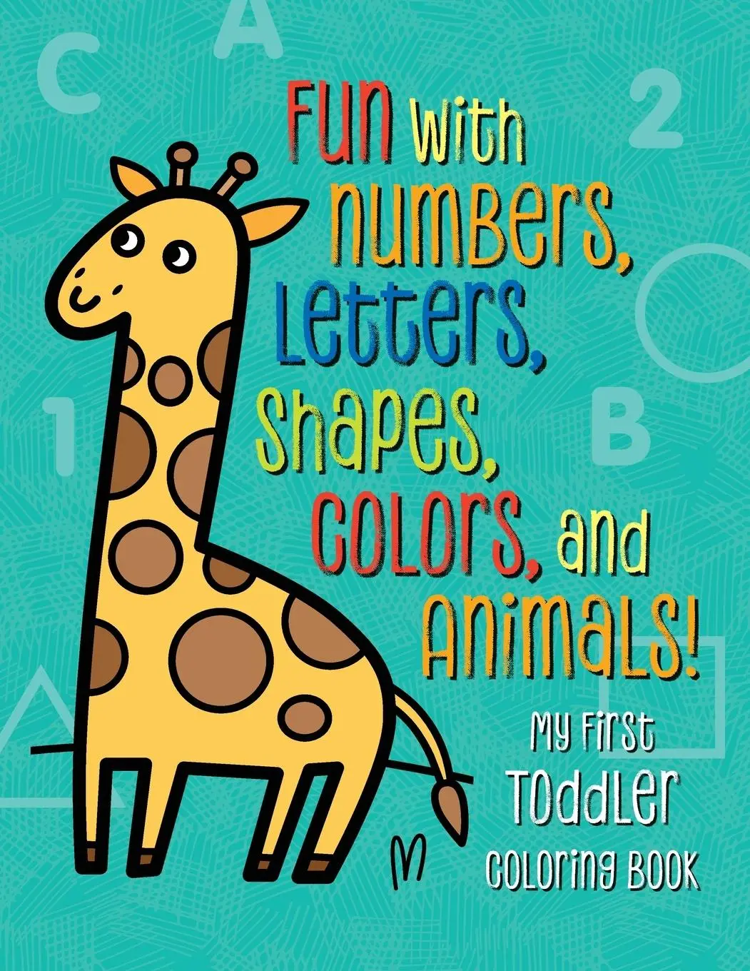 Cover: 9781939754981 | My First Toddler Coloring Book | Rockridge Press | Taschenbuch | 2018