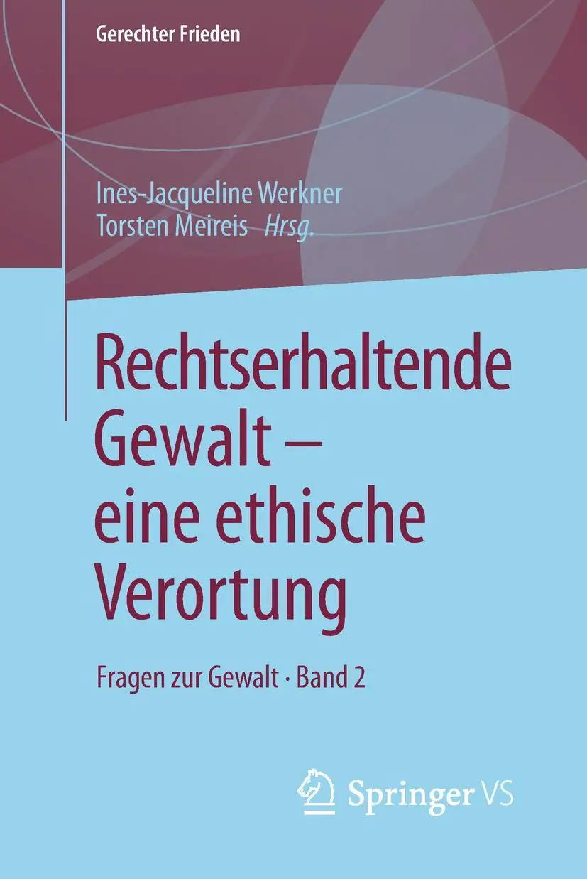 Cover: 9783658224981 | Rechtserhaltende Gewalt - eine ethische Verortung | Meireis (u. a.)