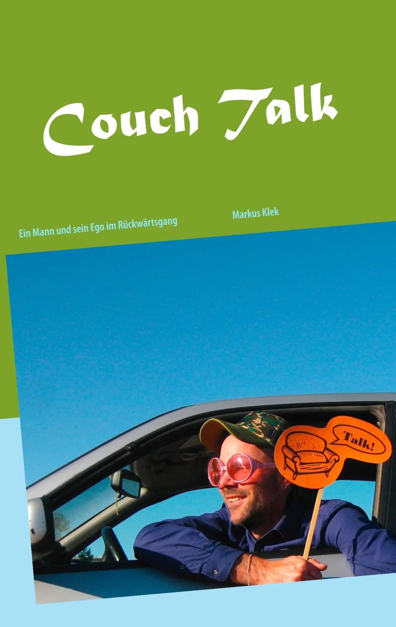 Cover: 9783746024981 | Couch Talk | Ein Mann und sein Ego im Rückwärtsgang | Markus Klek
