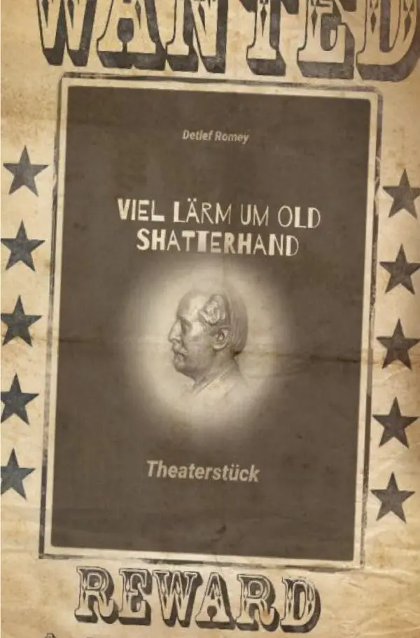 Cover: 9783741895081 | Viel Lärm um Old Shatterhand | Detlef Romey | Taschenbuch | 68 S.