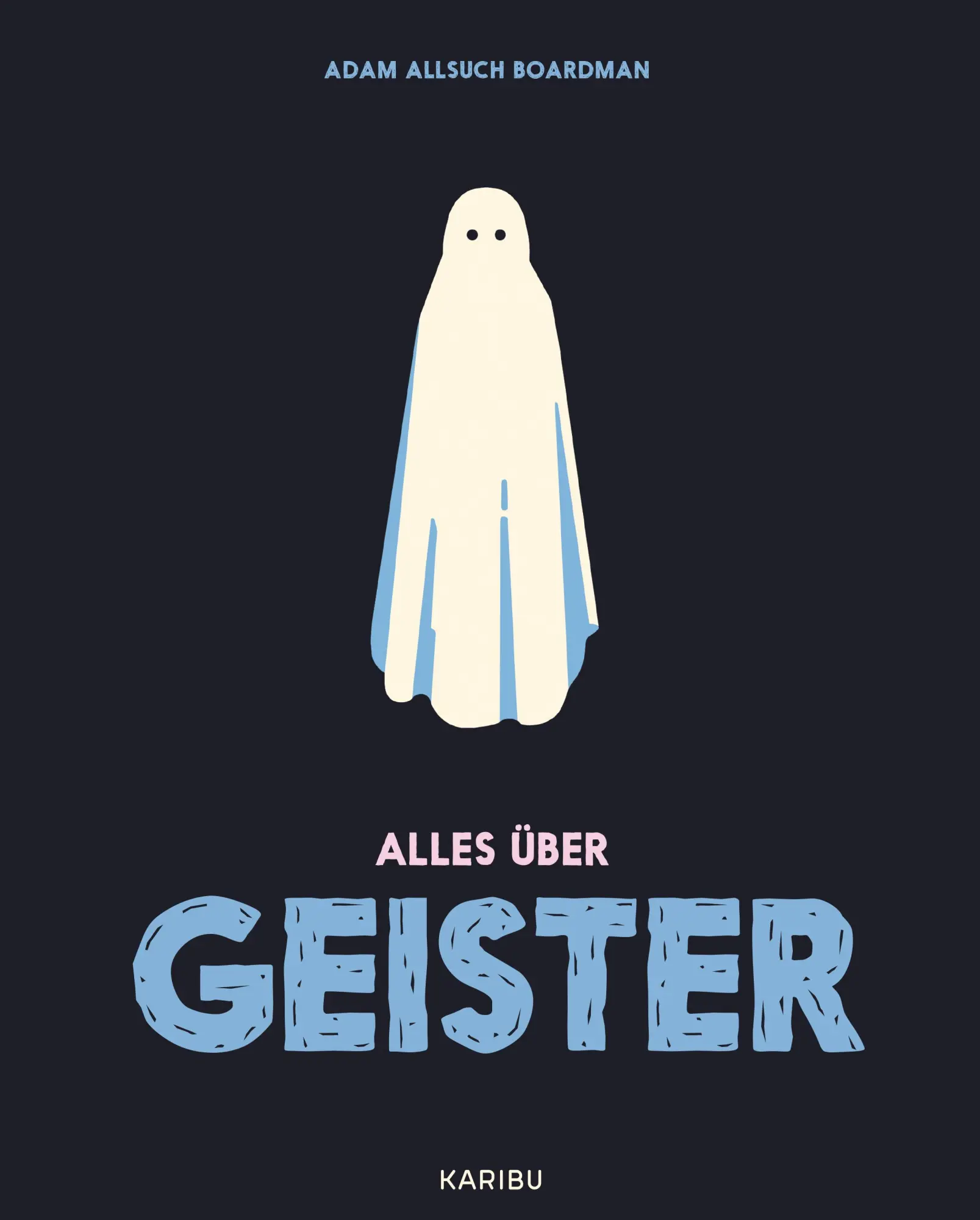 Cover: 9783961295081 | Alles über Geister | Adam Allsuch Boardman | Buch | 128 S. | Deutsch