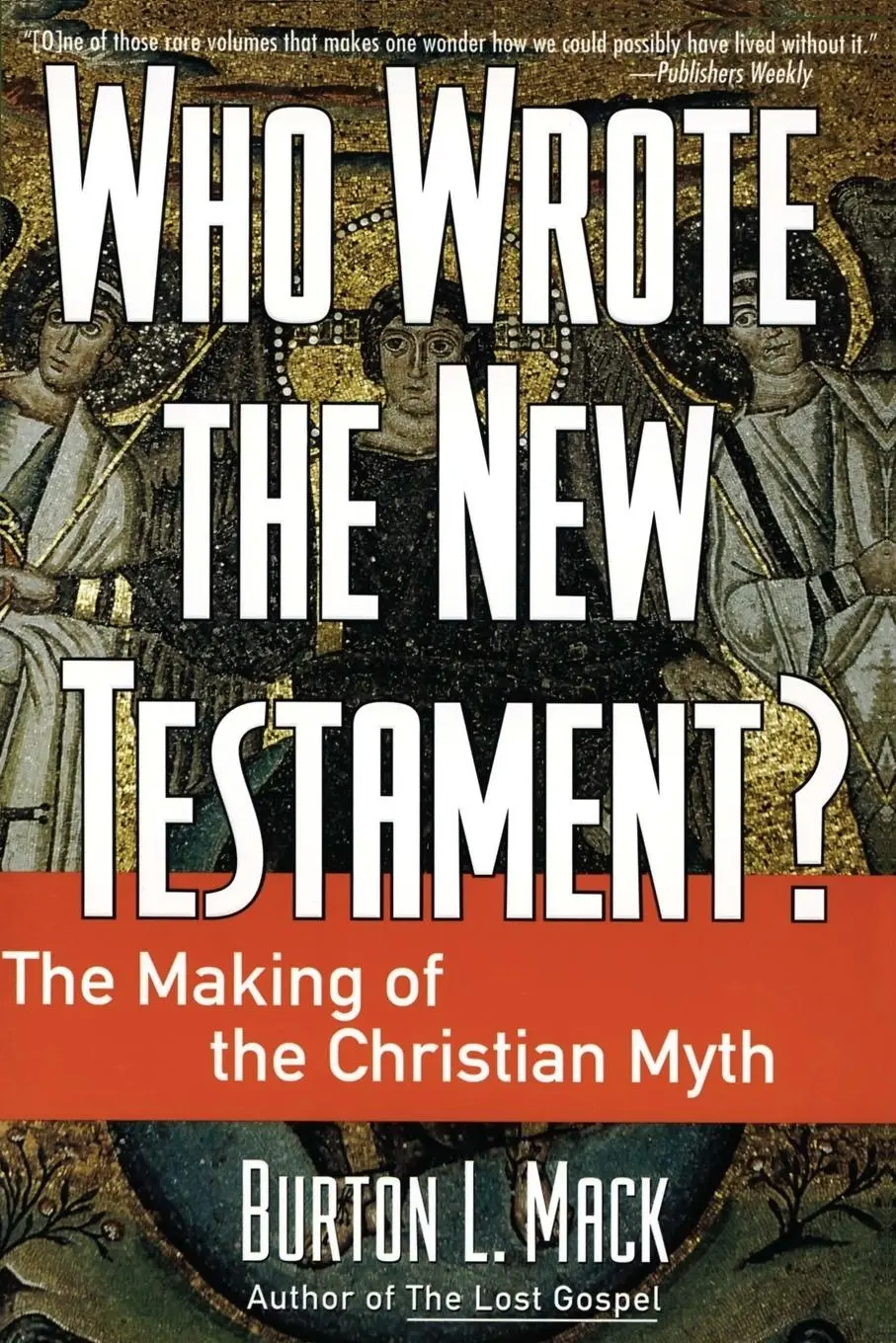 Cover: 9780060655181 | Who Wrote the New Testament? | The Making of the Christian Myth | Mack