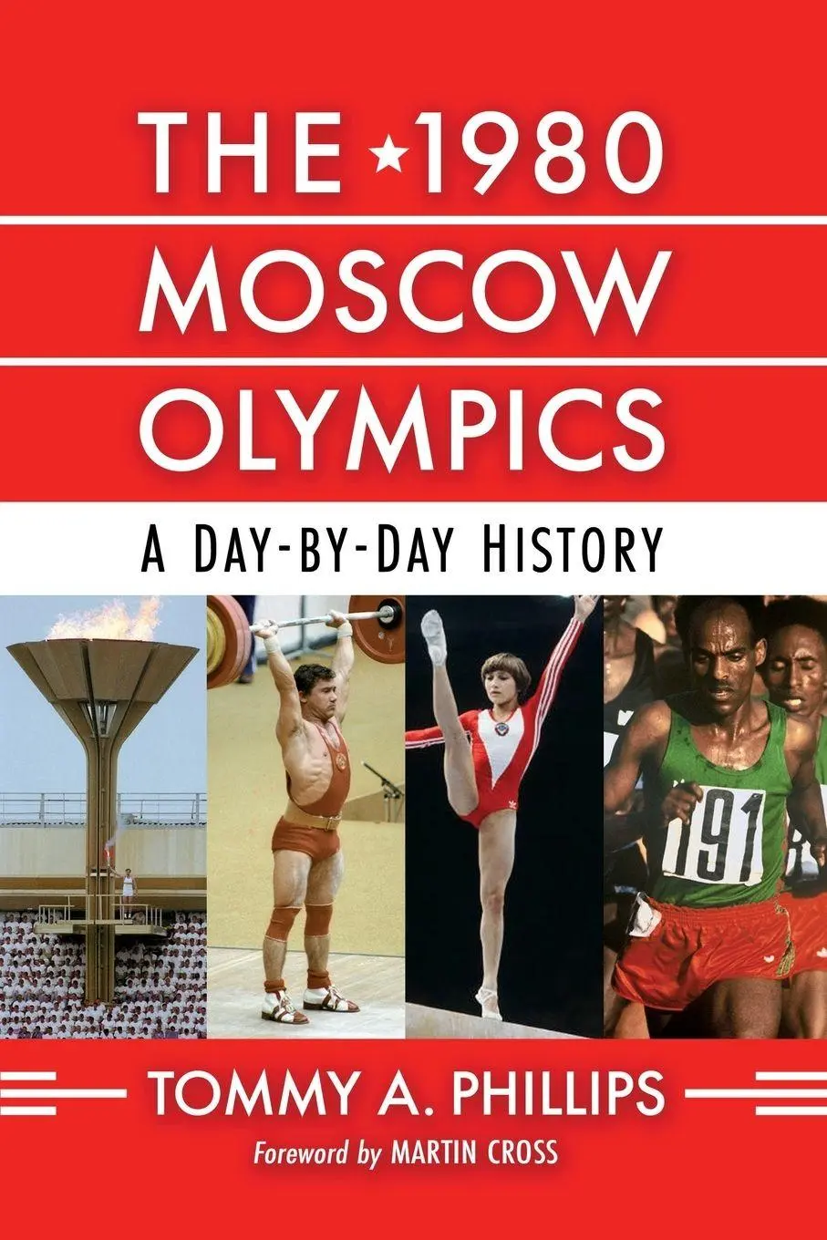 Cover: 9781476695181 | The 1980 Moscow Olympics | A Day-by-Day History | Tommy A. Phillips