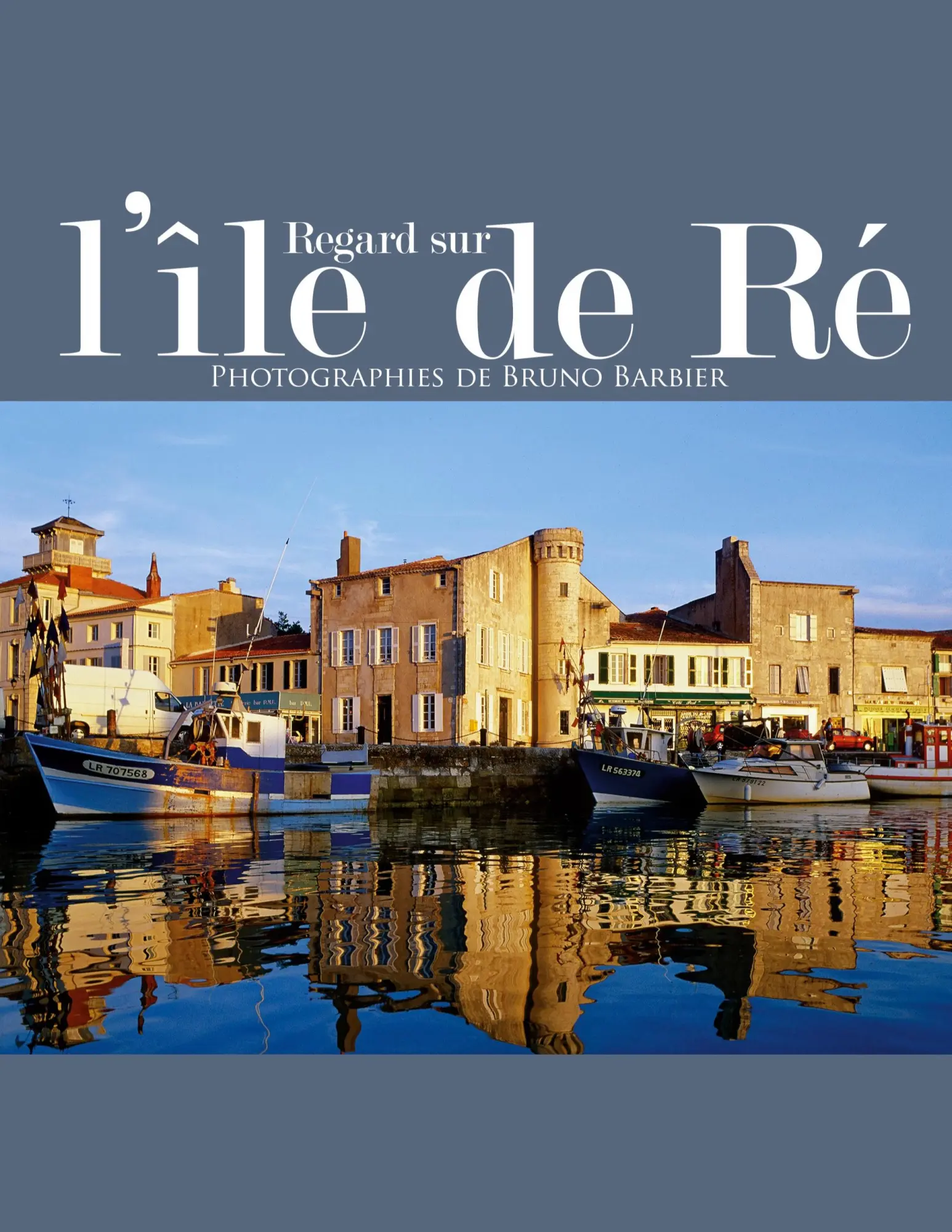 Cover: 9782322425181 | Regard sur l'île de Ré | Photographies de Bruno Barbier | Barbier