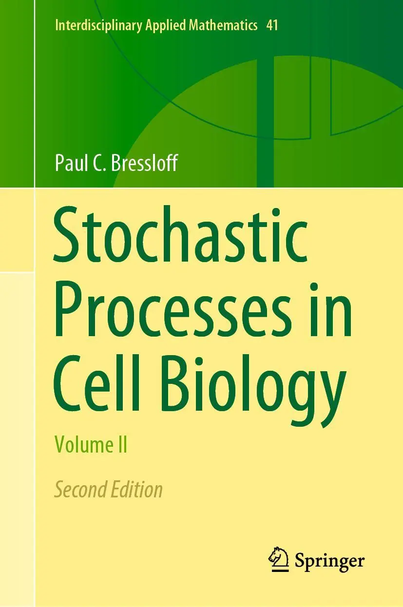 Cover: 9783030725181 | Stochastic Processes in Cell Biology | Volume II | Paul C. Bressloff Cover: 9783030725181 | Stochastic Processes in Cell Biology | Volume II | Paul C. Bressloff