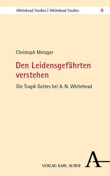 Cover: 9783495995181 | Den Leidensgefährten verstehen | Die Tragik Gottes bei A. N. Whitehead