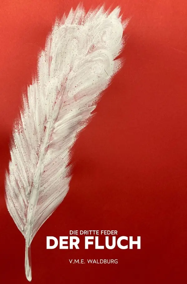Cover: 9783565355181 | Die dritte Feder | Der Fluch.DE | Veronica Waldburg | Taschenbuch
