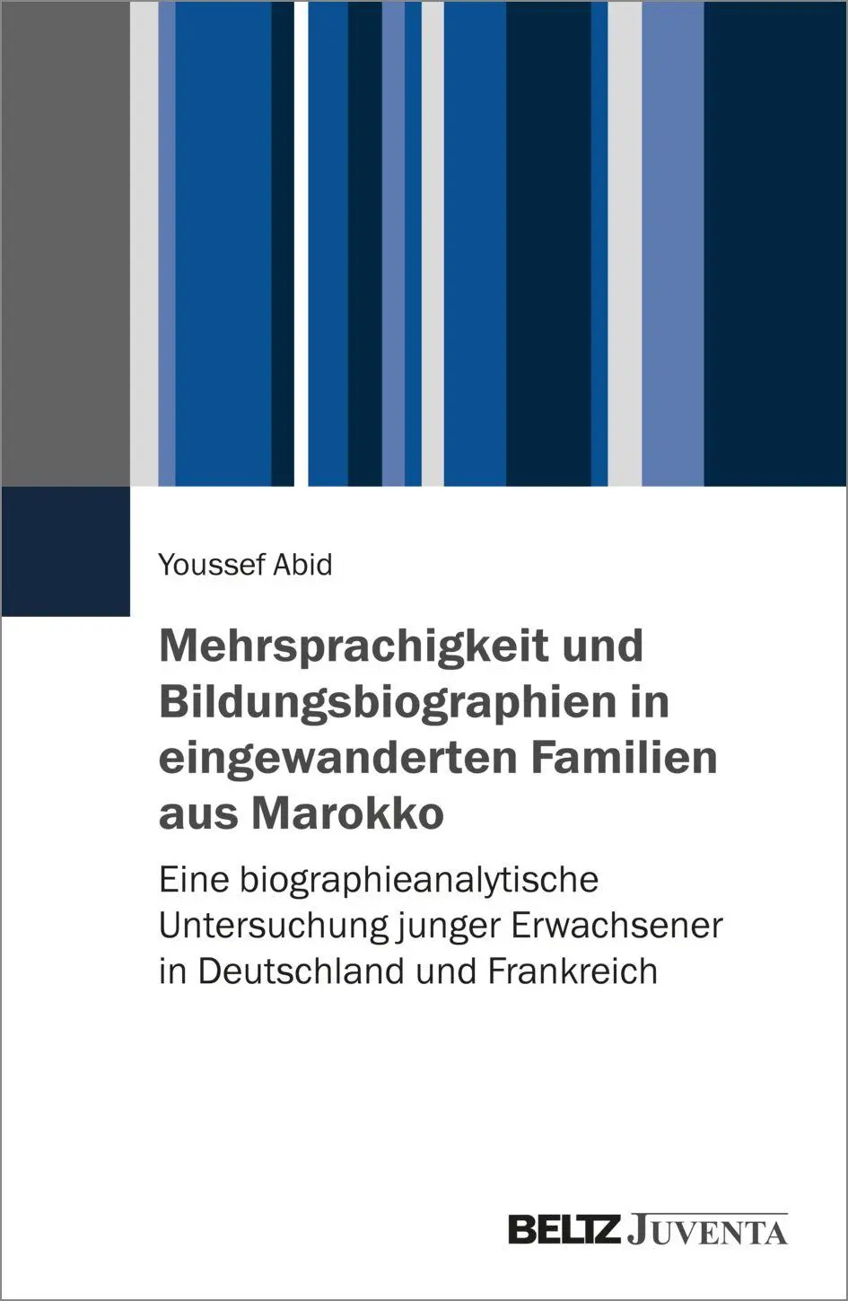 Mehrsprachigkeit und Bildungsbiographien in eingewanderten Familien aus Marokko