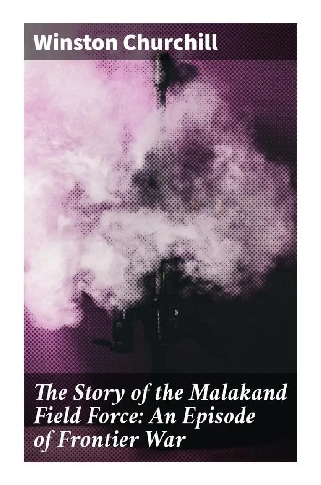 Cover: 9788027285181 | The Story of the Malakand Field Force: An Episode of Frontier War