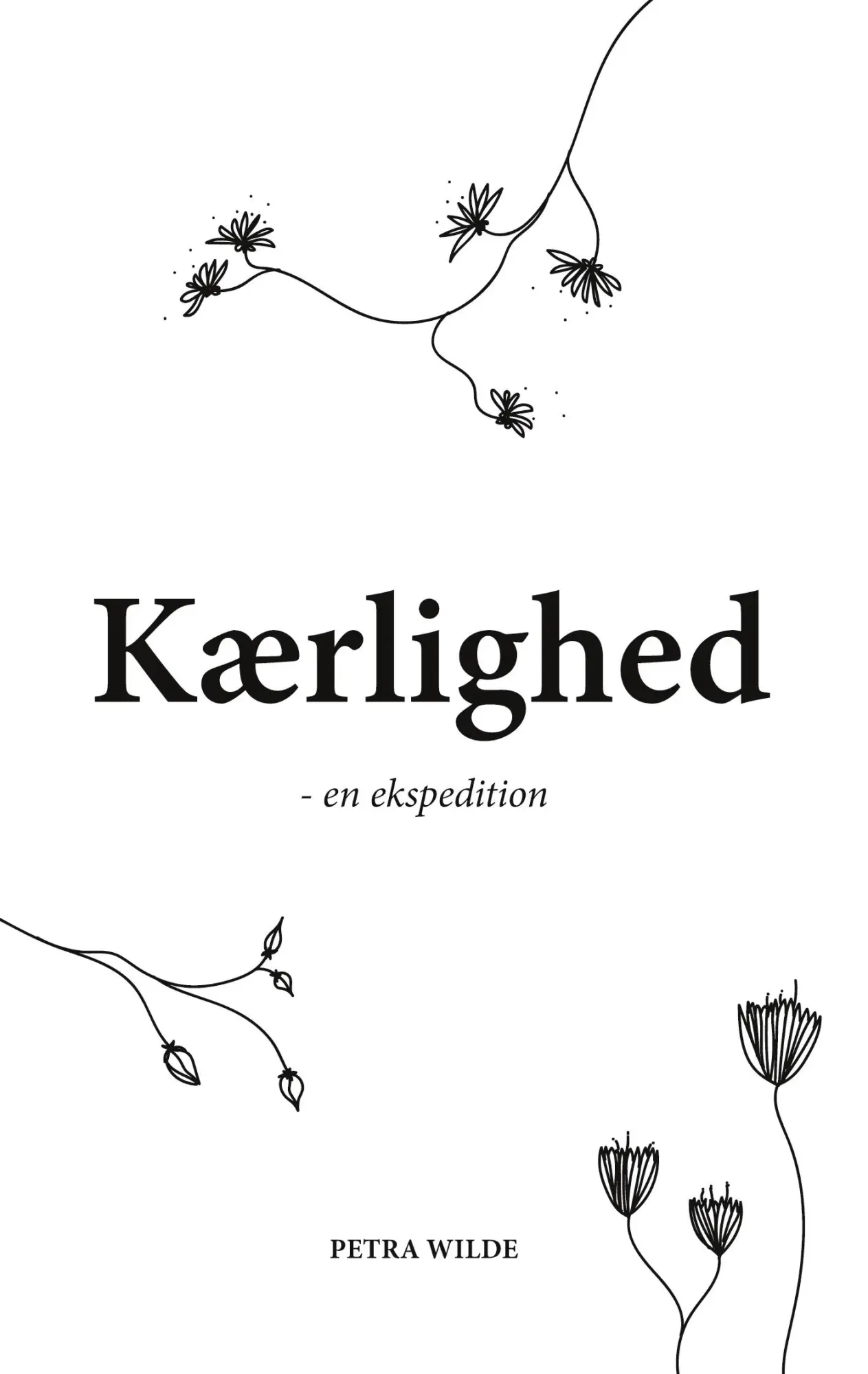 Cover: 9788743055181 | Kærlighed | - en ekspedition | Petra Wilde | Taschenbuch | Dänisch