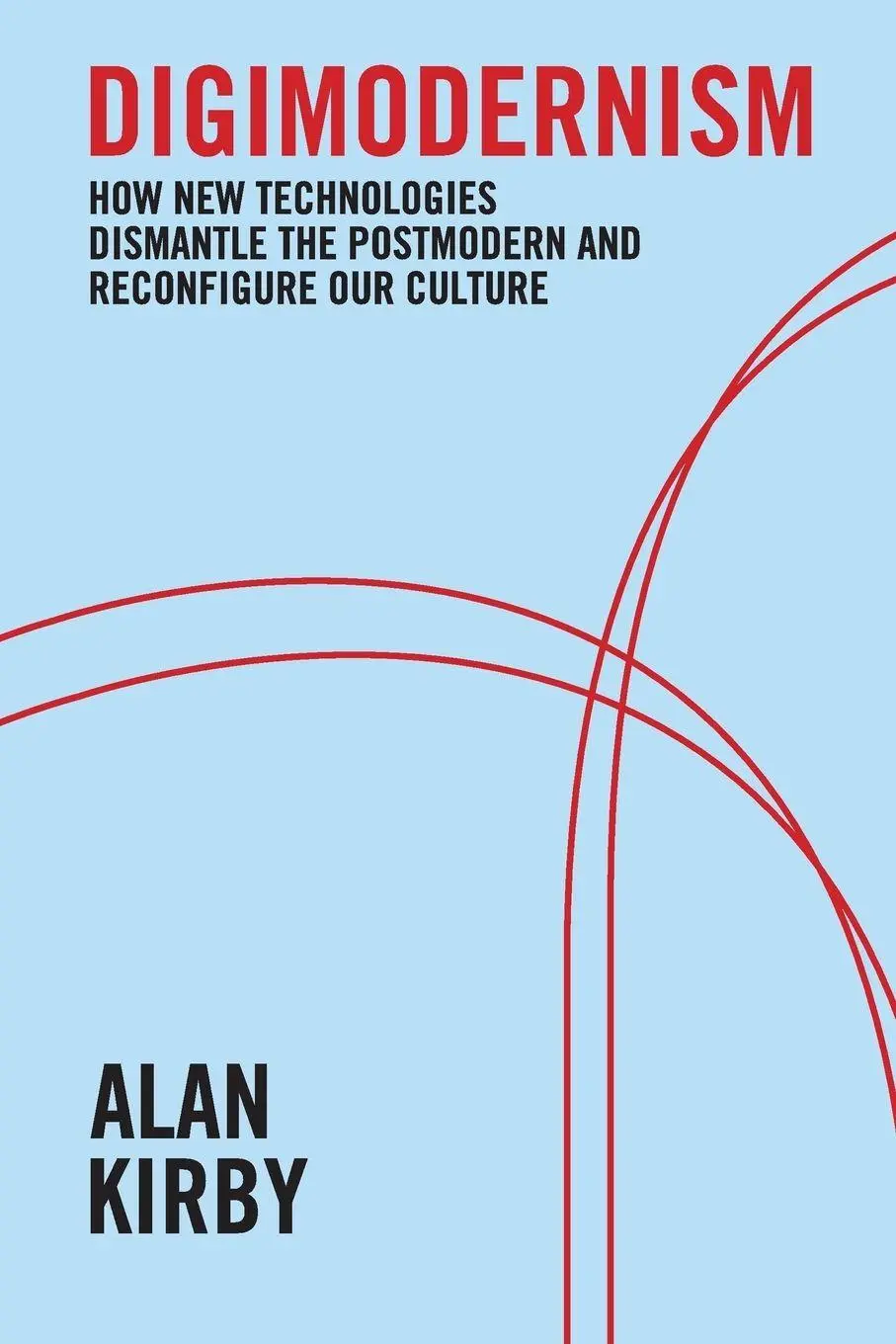 Cover: 9781441175281 | Digimodernism | Alan Kirby | Taschenbuch | Kartoniert / Broschiert