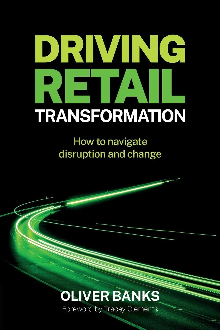 Cover: 9781788605281 | Driving Retail Transformation | How to navigate disruption and change