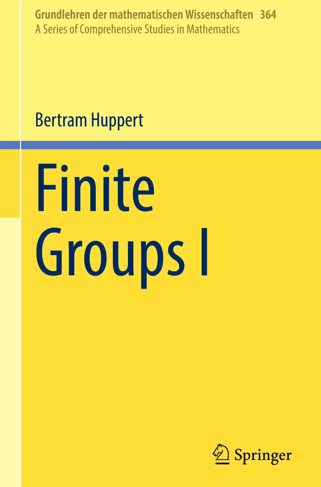 Cover: 9783031875281 | Finite Groups I | Bertram Huppert | Buch | xi | Englisch | 2025 Cover: 9783031875281 | Finite Groups I | Bertram Huppert | Buch | xi | Englisch | 2025