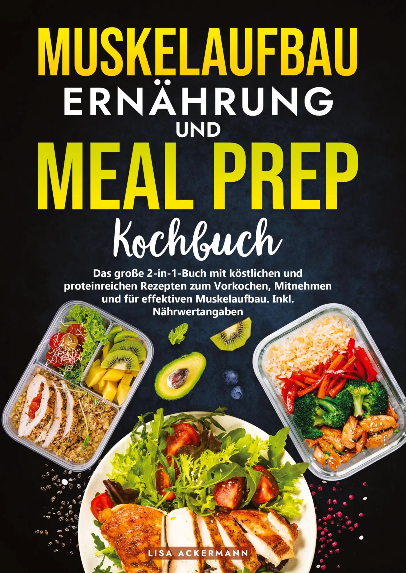 Cover: 9783384555281 | Muskelaufbau Ernährung und Meal Prep Kochbuch | Lisa Ackermann | Buch