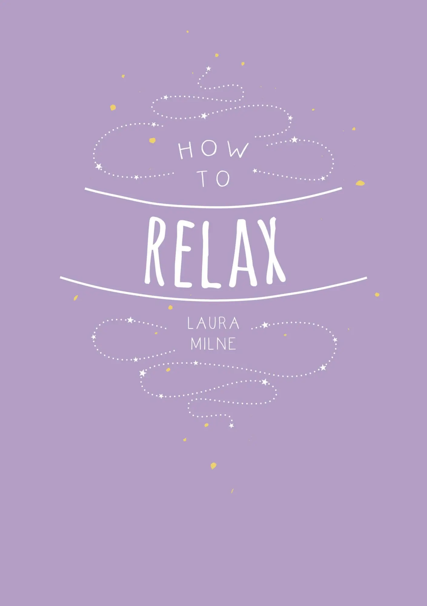 Cover: 9781786855381 | How to Relax | Tips and Techniques to Calm the Mind Body and Soul