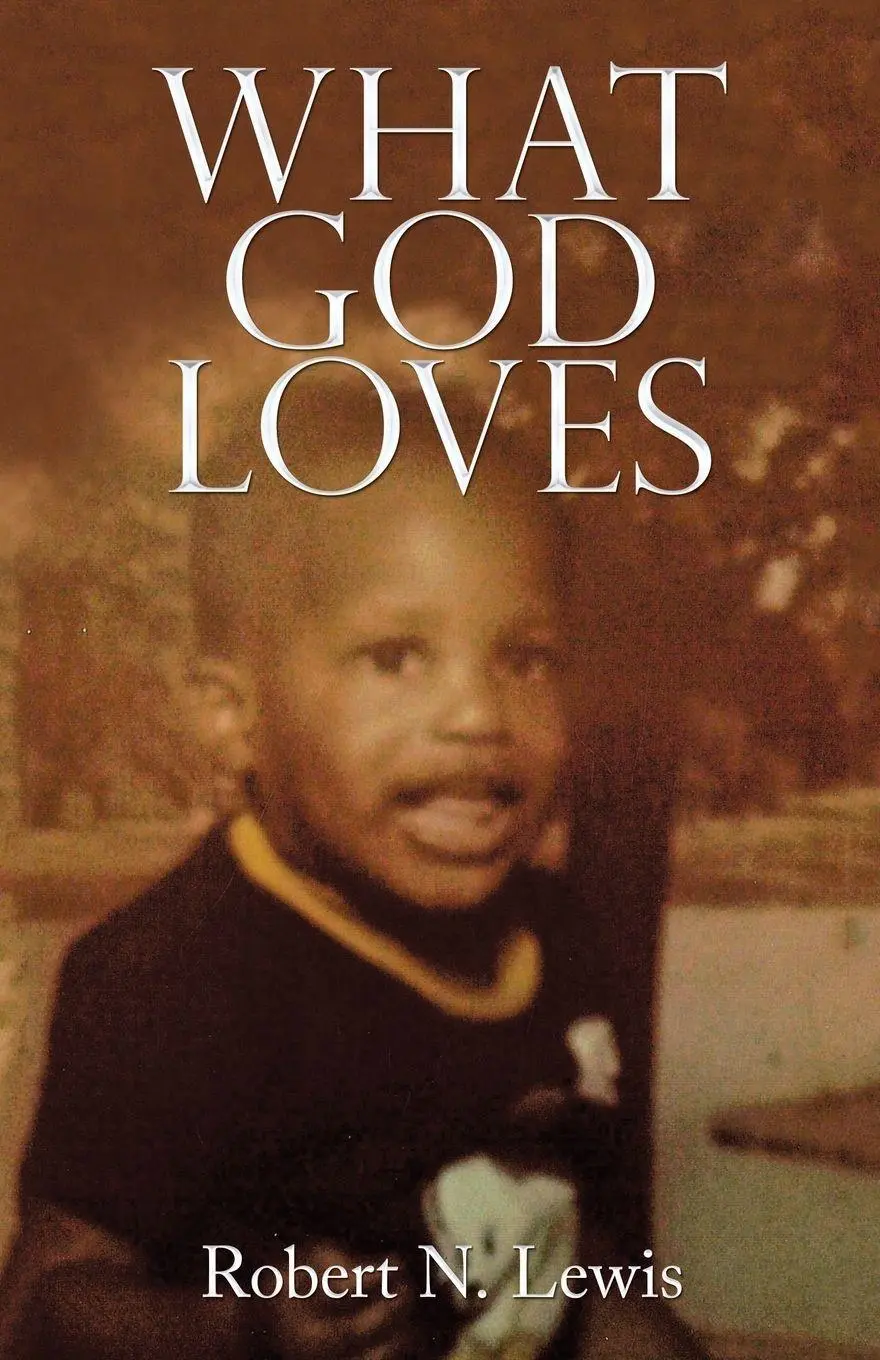 Cover: 9781982255381 | What God Loves | Robert N. Lewis | Taschenbuch | Englisch | 2020