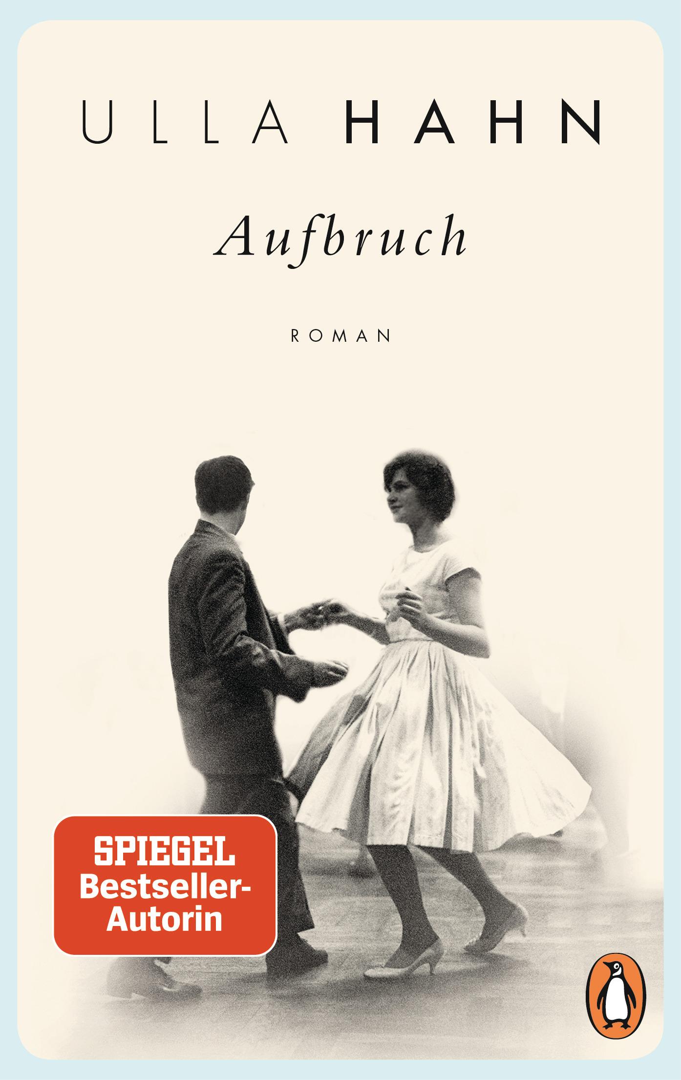 Cover: 9783328105381 | Aufbruch | Roman | Ulla Hahn | Taschenbuch | 608 S. | Deutsch | 2019