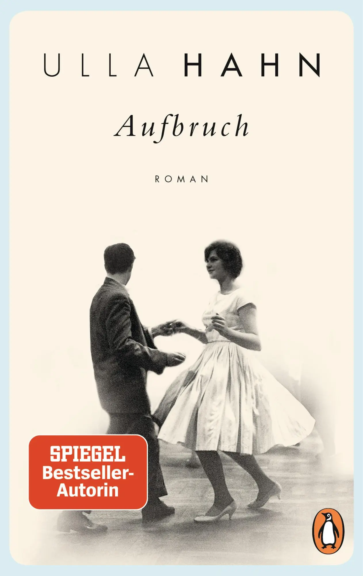 Cover: 9783328105381 | Aufbruch | Roman | Ulla Hahn | Taschenbuch | 608 S. | Deutsch | 2019