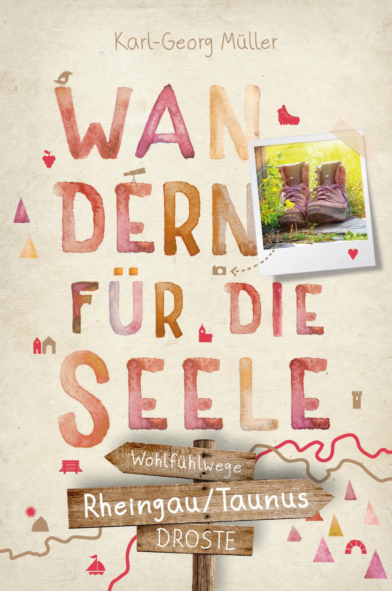 Cover: 9783770025381 | Rheingau/Taunus. Wandern für die Seele | Wohlfühlwege | Müller | Buch