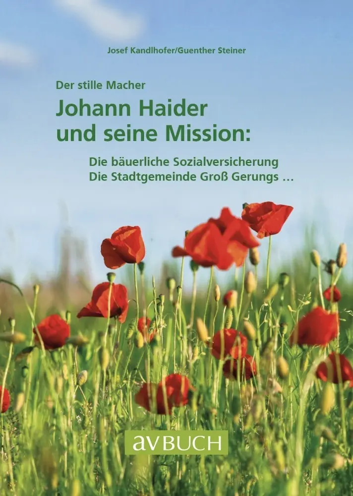 Cover: 9783840485381 | Der stille Macher: Johann Haider und seine Mission | Taschenbuch
