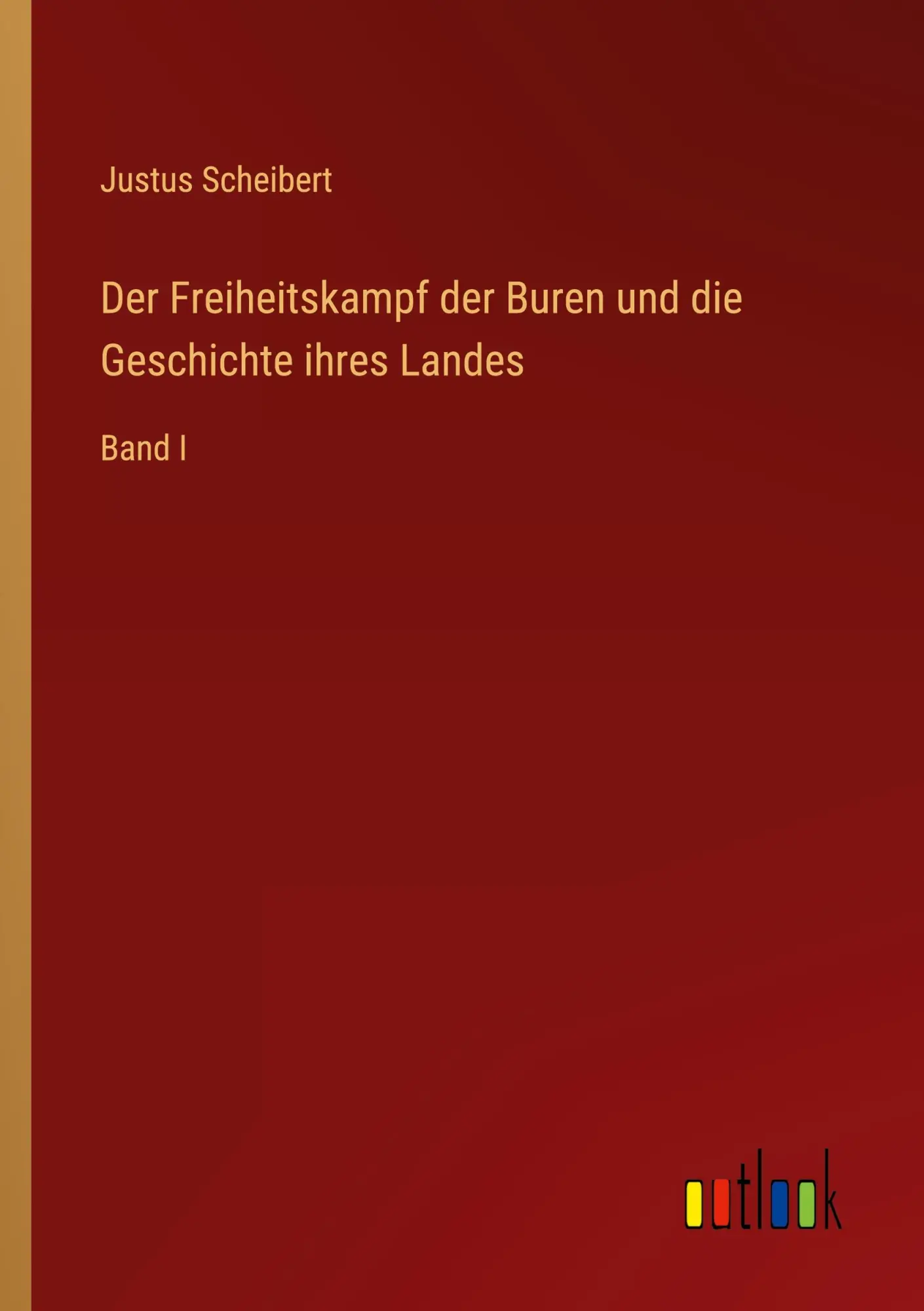 Cover: 9783368625481 | Der Freiheitskampf der Buren und die Geschichte ihres Landes | Band I