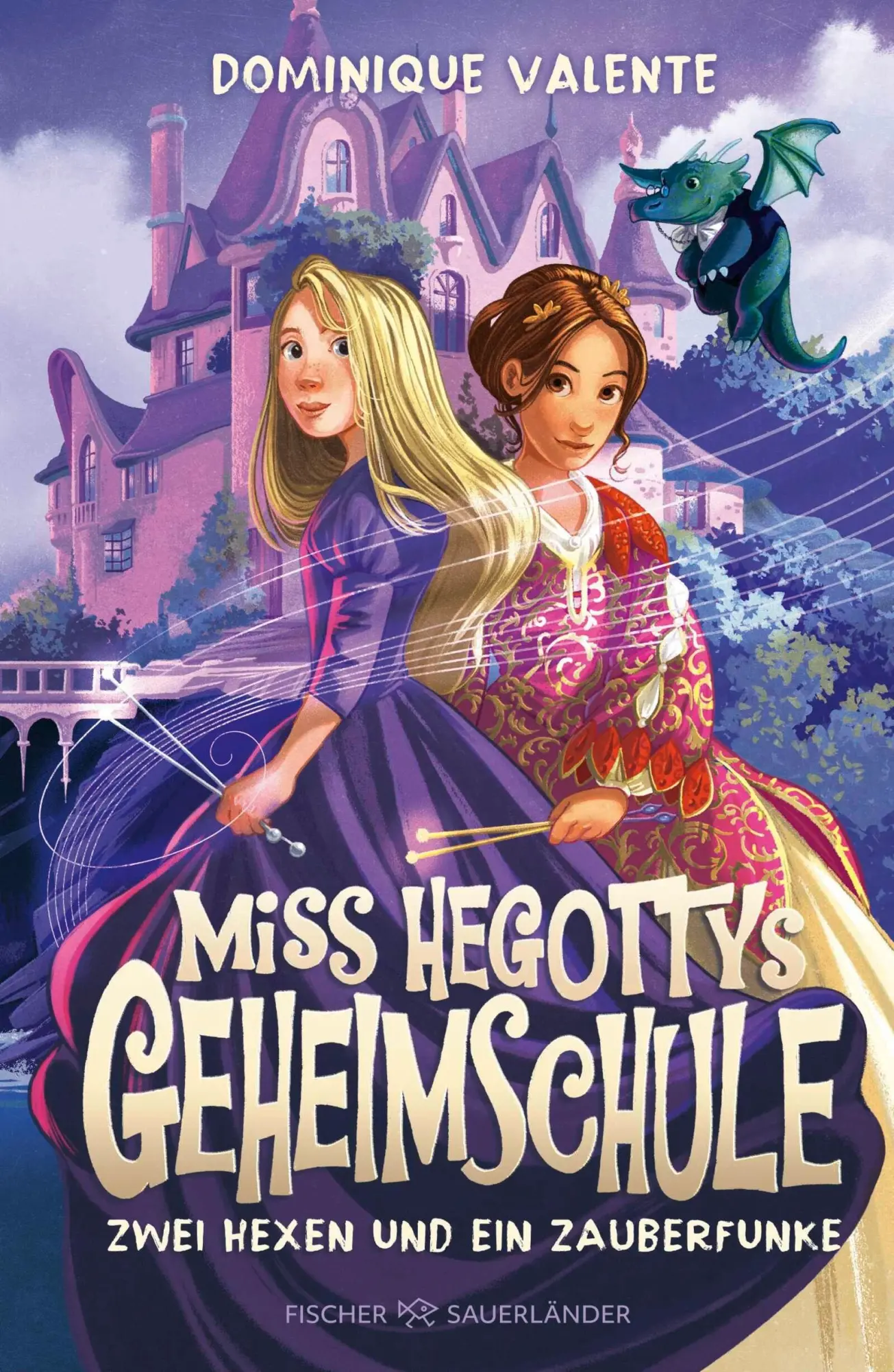 Cover: 9783737375481 | Miss Hegottys Geheimschule - Zwei Hexen und ein Zauberfunke | Valente