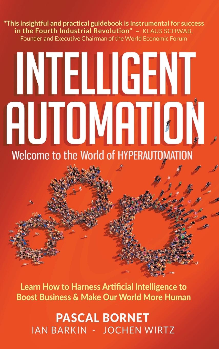 Cover: 9789811235481 | INTELLIGENT AUTOMATION | WELCOME TO WORLD OF HYPERAUTOMATION | Bornet