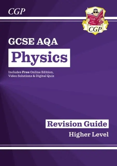 Cover: 9781782945581 | GCSE Physics AQA Revision Guide - Higher includes Online Edition,...