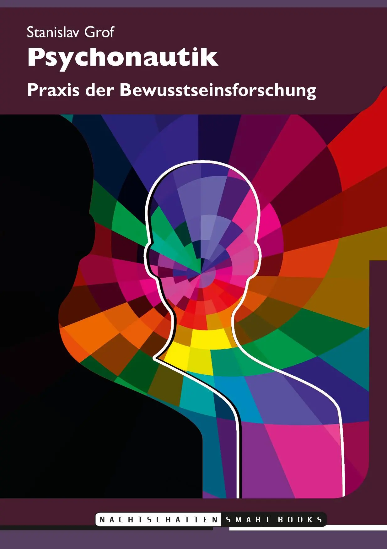 Cover: 9783037885581 | Psychonautik | Praxis der Bewusstseinsforschung | Stanislav Grof
