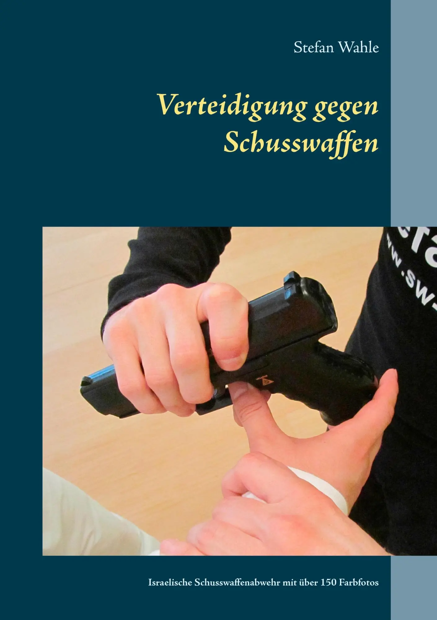 Cover: 9783741225581 | Verteidigung gegen Schusswaffen | Stefan Wahle | Taschenbuch | 80 S.