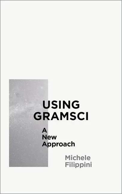 Cover: 9780745335681 | Using Gramsci | A New Approach | Michele Filippini | Taschenbuch