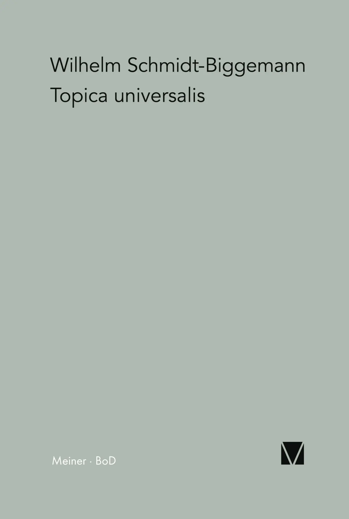 Cover: 9783787305681 | Topica Universalis | Wilhelm Schmidt-Biggemann | Taschenbuch | 362 S.