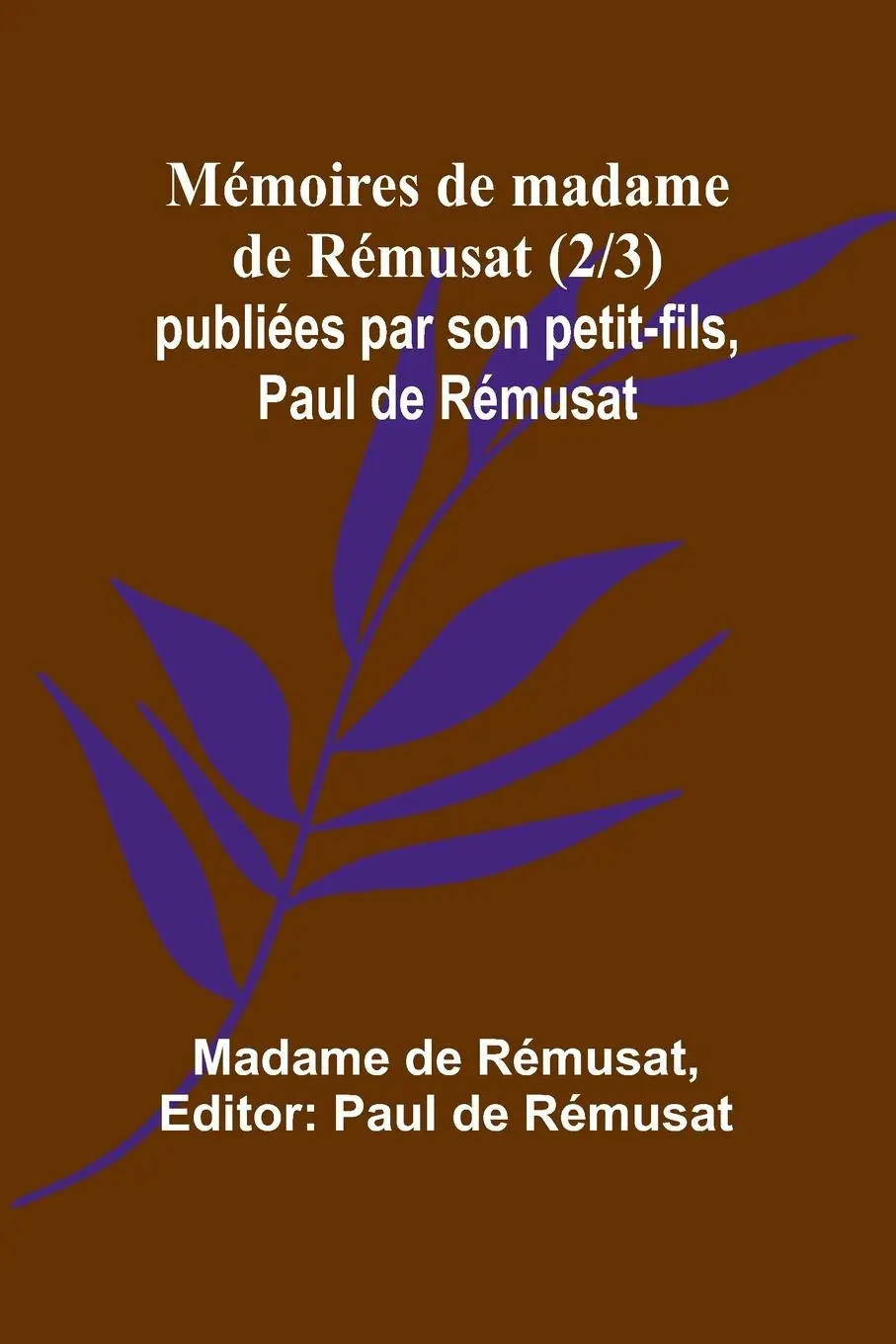 Cover: 9789364735681 | Mémoires de madame de Rémusat (2/3); publiées par son petit-fils,...