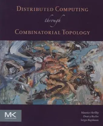 Cover: 9780124045781 | Distributed Computing Through Combinatorial Topology | Herlihy (u. a.)