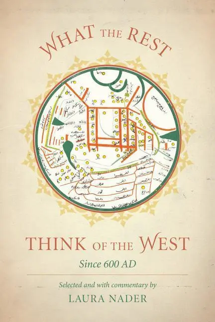 Cover: 9780520285781 | What the Rest Think of the West – Since 600 AD | Laura Nader | Buch