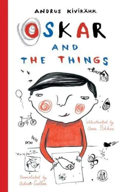 Cover: 9781912915781 | Oskar and the Things | Andrus Kivirahk | Taschenbuch | Englisch | 2022