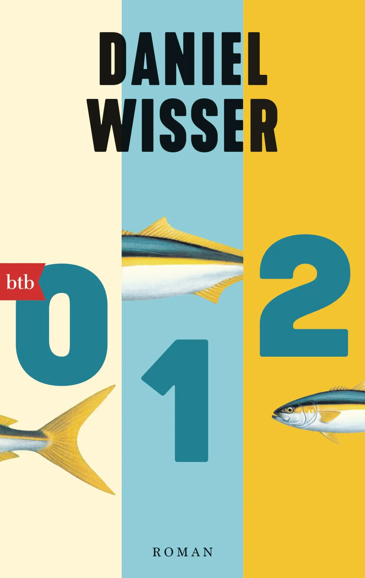 Cover: 9783442775781 | 0 1 2 | Roman - (Null Eins Zwei) | Daniel Wisser | Taschenbuch | 2025