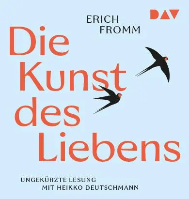 Cover: 9783742435781 | Die Kunst des Liebens | Ungekürzte Lesung | Erich Fromm | MP3 | 2025