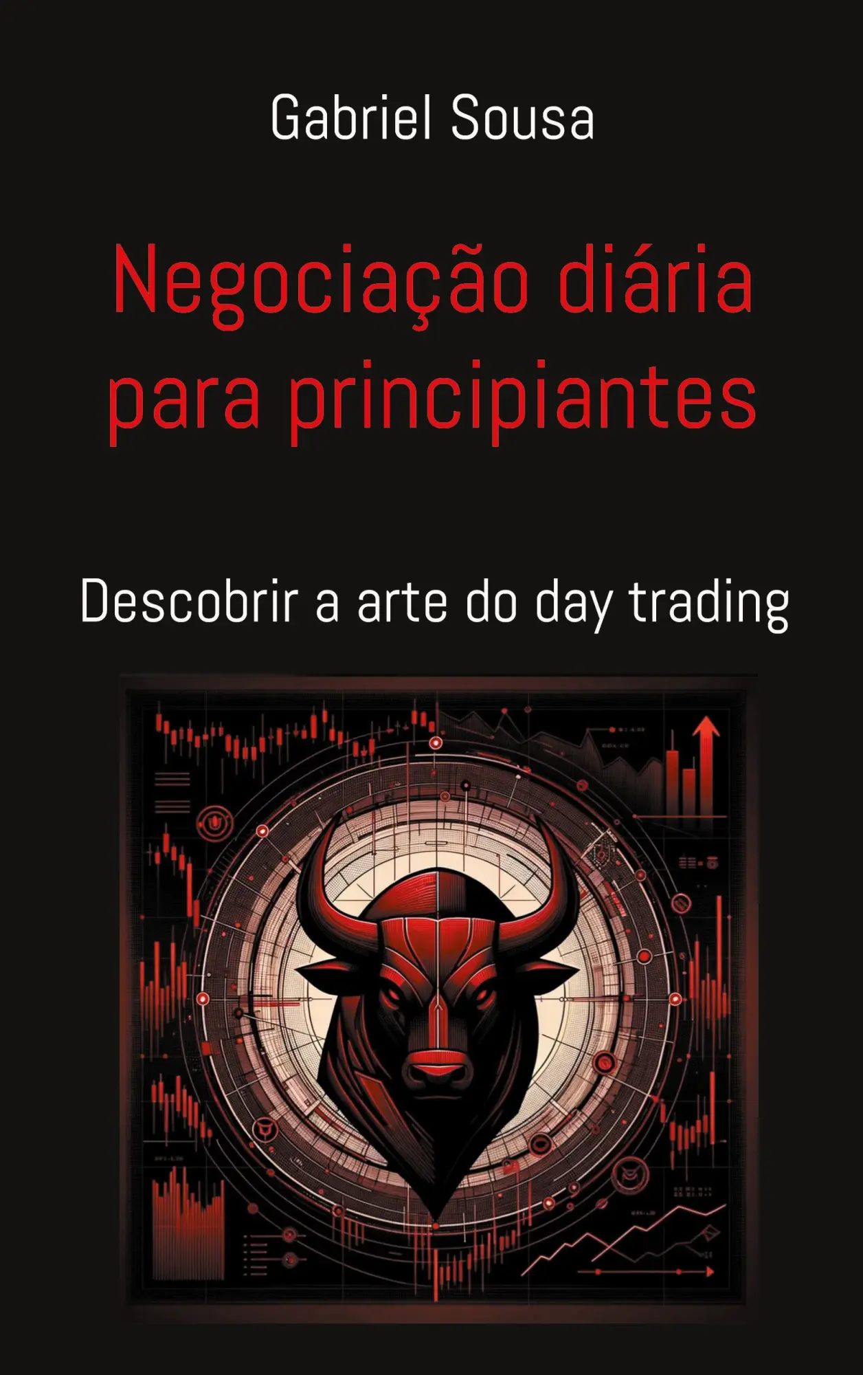 Negociação diária para principiantes: Descobrir a arte do day trading