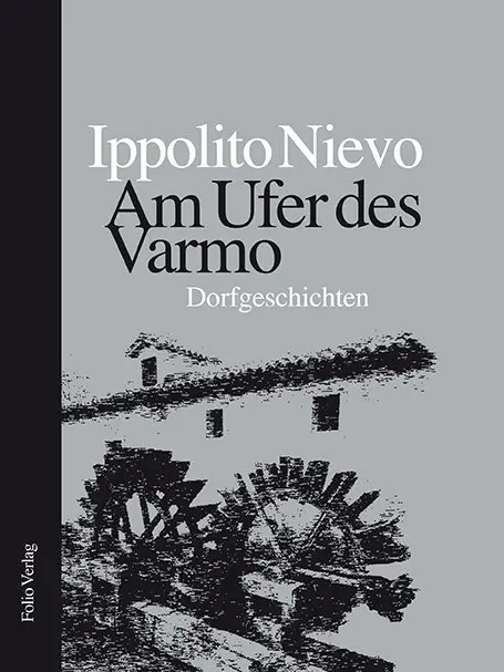 Cover: 9783852565781 | Am Ufer des Varmo | Dorfgeschichten | Ippolito Nievo | Buch | 240 S.