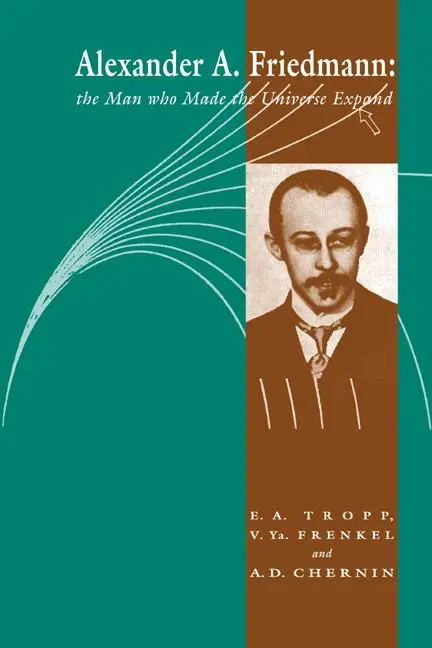 Cover: 9780521025881 | Alexander a Friedmann | The Man Who Made the Universe Expand | Buch
