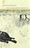 Cover: 9780857425881 | The Loss Library and Other Unfinished Stories | Ivan Vladislavic