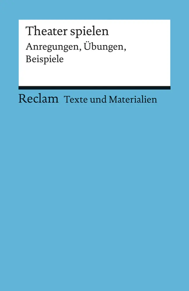 Cover: 9783150095881 | Theater spielen | Taschenbuch | 160 S. | Deutsch | 1986