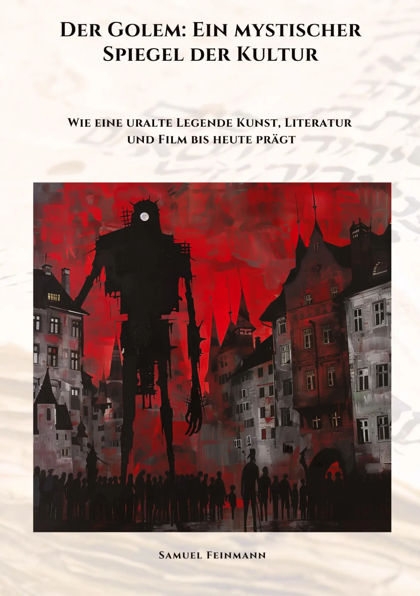 Der Golem: Ein mystischer Spiegel der Kultur