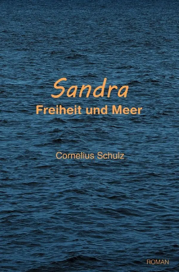 Cover: 9783565525881 | Sandra - Freiheit und Meer | DE | Cornelius Schulz | Taschenbuch