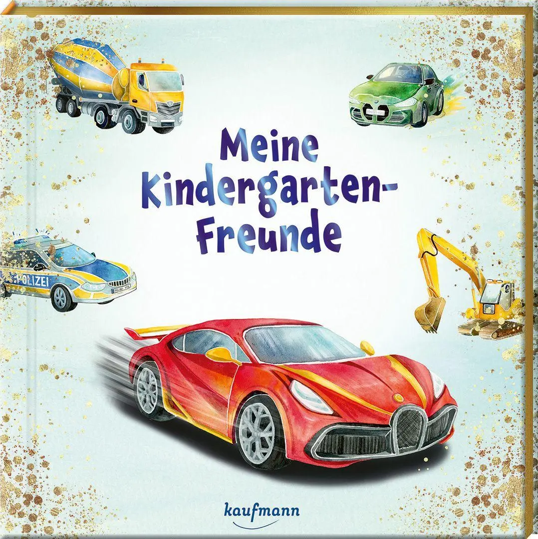 Cover: 9783780665881 | Meine Kindergarten-Freunde | Fahrzeuge - mit Metallic-Farbschnitt