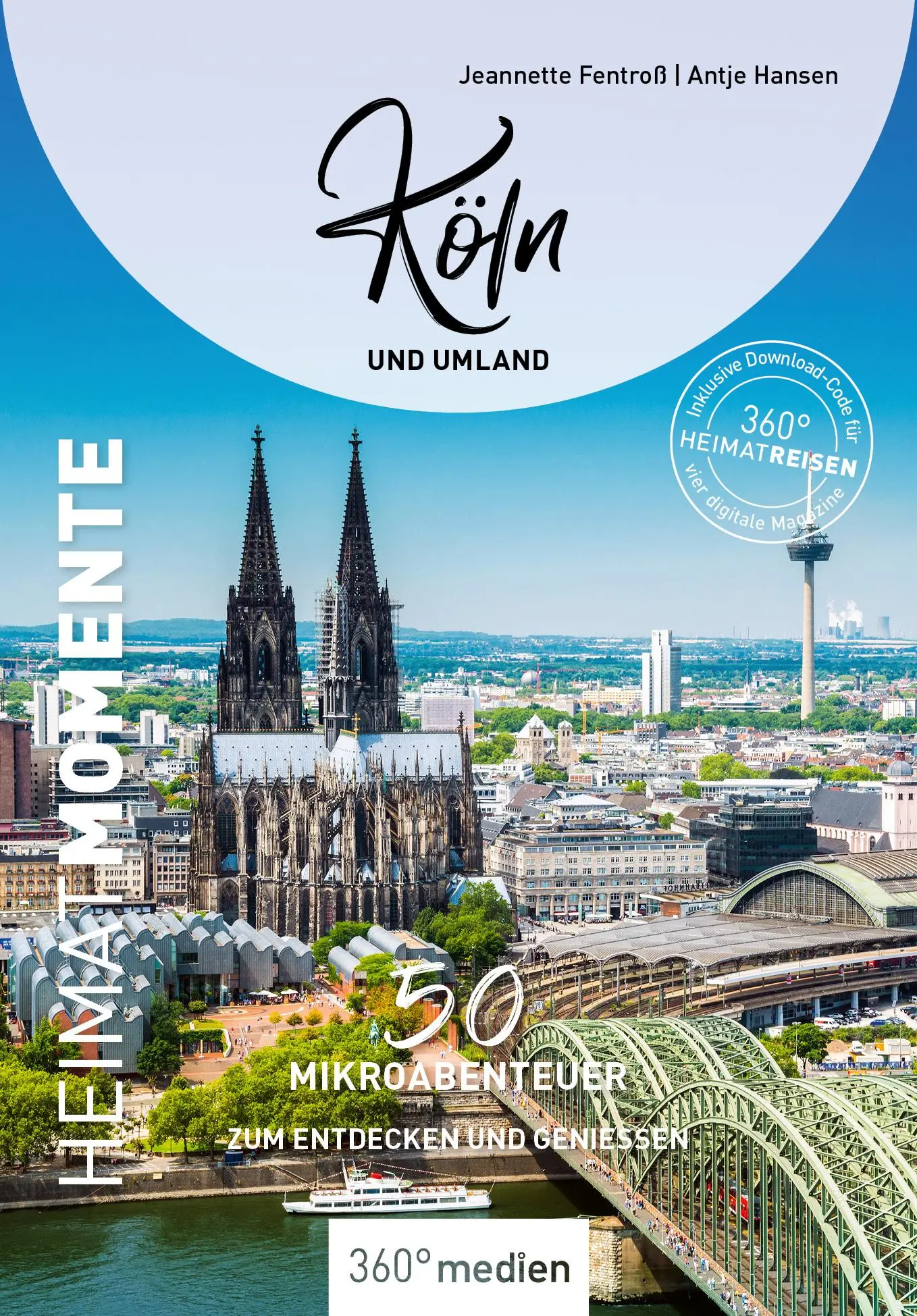 Cover: 9783968555881 | Köln und Umland - HeimatMomente | Antje Hansen (u. a.) | Taschenbuch