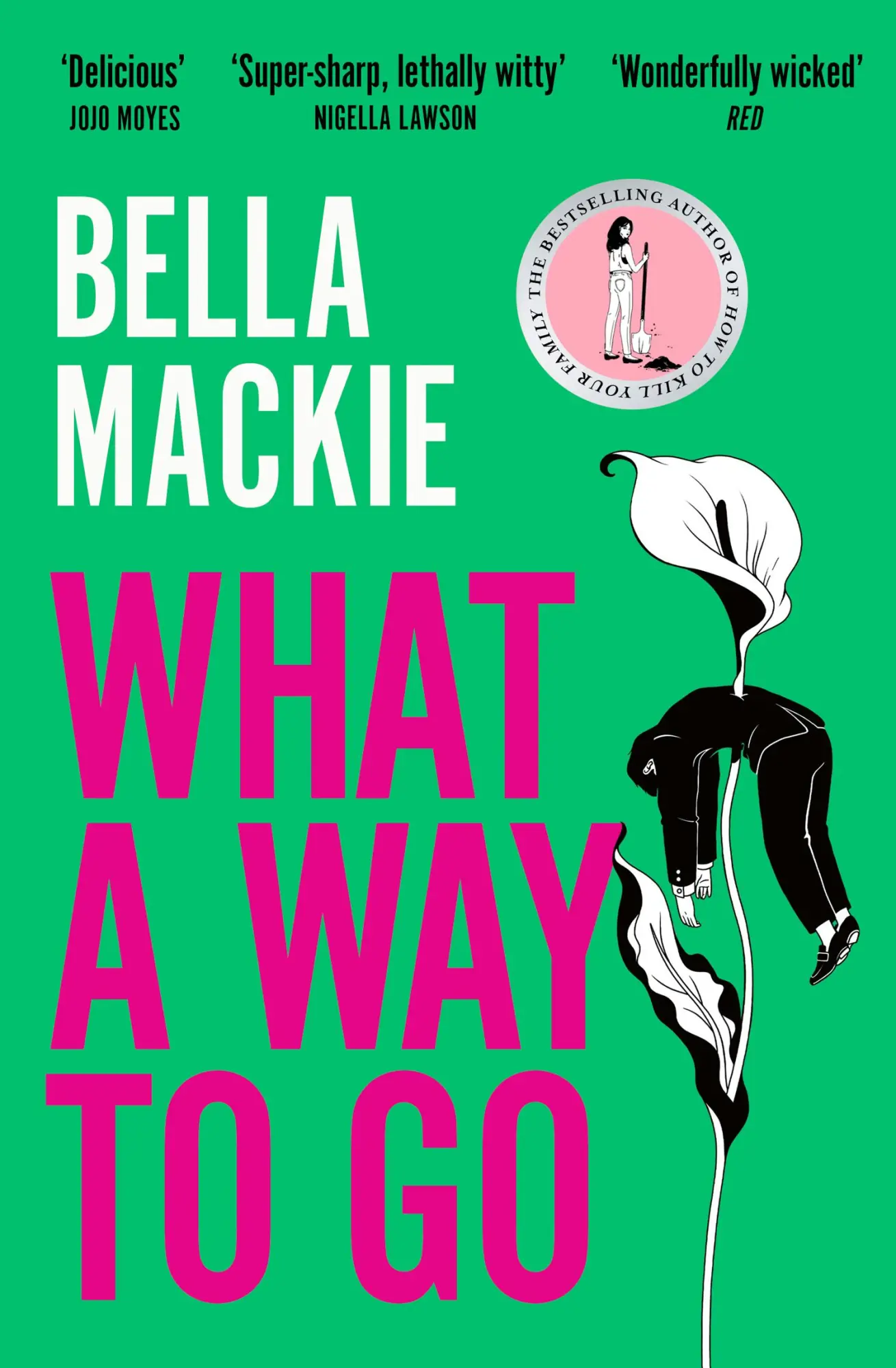 Cover: 9780008365981 | What a Way to Go | Bella Mackie | Taschenbuch | Paperback | Englisch