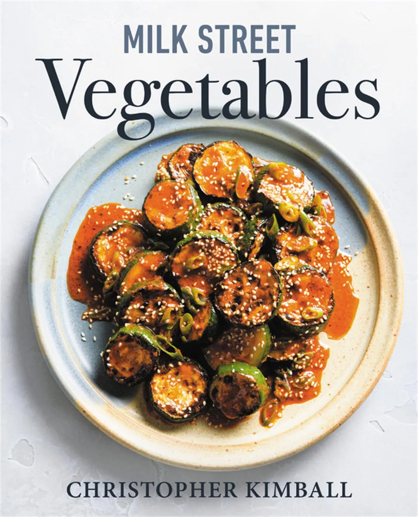 Cover: 9780316705981 | Milk Street Vegetables | 250 Bold, Simple Recipes for Every Season