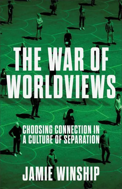 Cover: 9780800745981 | The War of Worldviews | Choosing Connection in a Culture of Separation